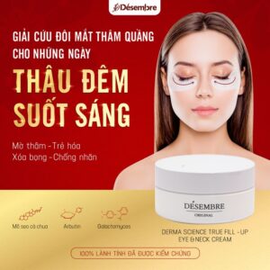 Kem Xóa Nhăn Da Vùng Mắt & Cổ Désembre True Fill – Up Eye And Neck Cream 120g